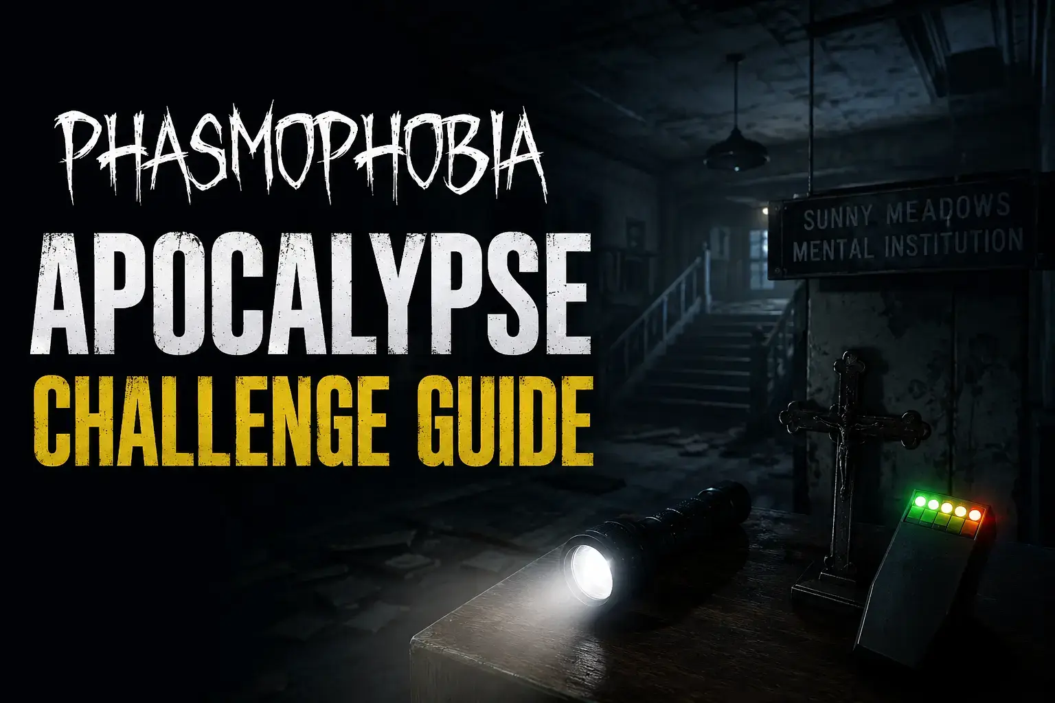 Phasmophobia Apocalypse Challenge Guide showing Sunny Meadows, ghost hunting equipment, and strategies for Bronze, Silver, and Gold trophies.